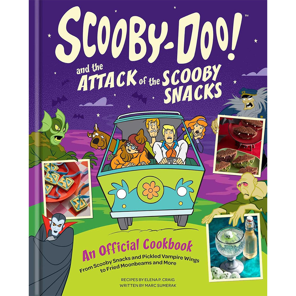 Scooby-Doo! and the Attack of the Scooby Snacks [An Official Cookbook]