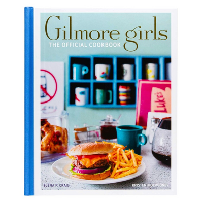 Gilmore Girls: The Official Cookbook