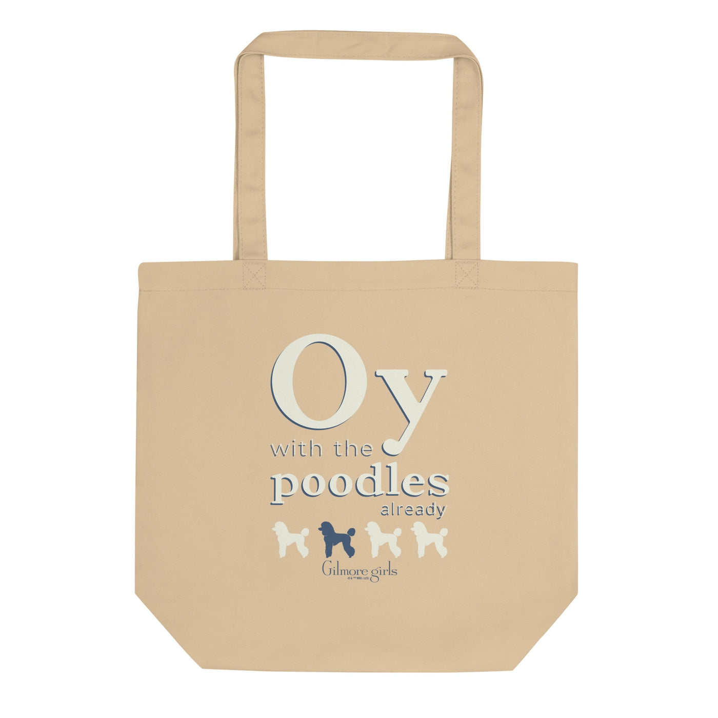 Gilmore Girls Oy with the Poodles Already Tote Bag