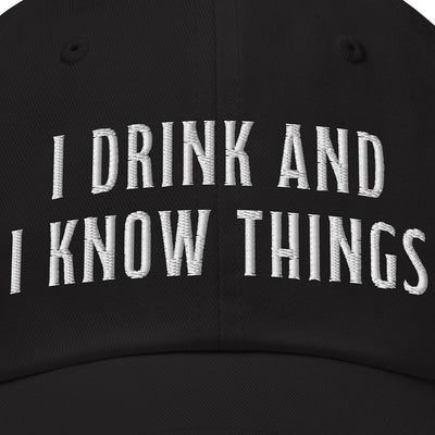 Game of Thrones I Drink and I Know Things Embroidered Dad Hat