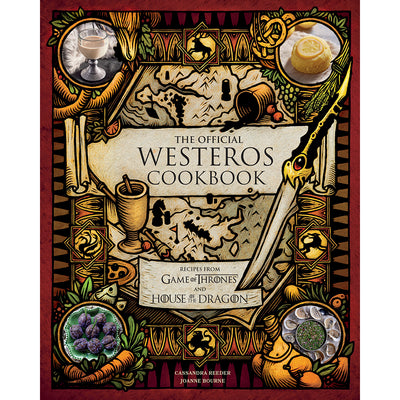 The Official Westeros Cookbook: Recipes from Game of Thrones and House of the Dragon  