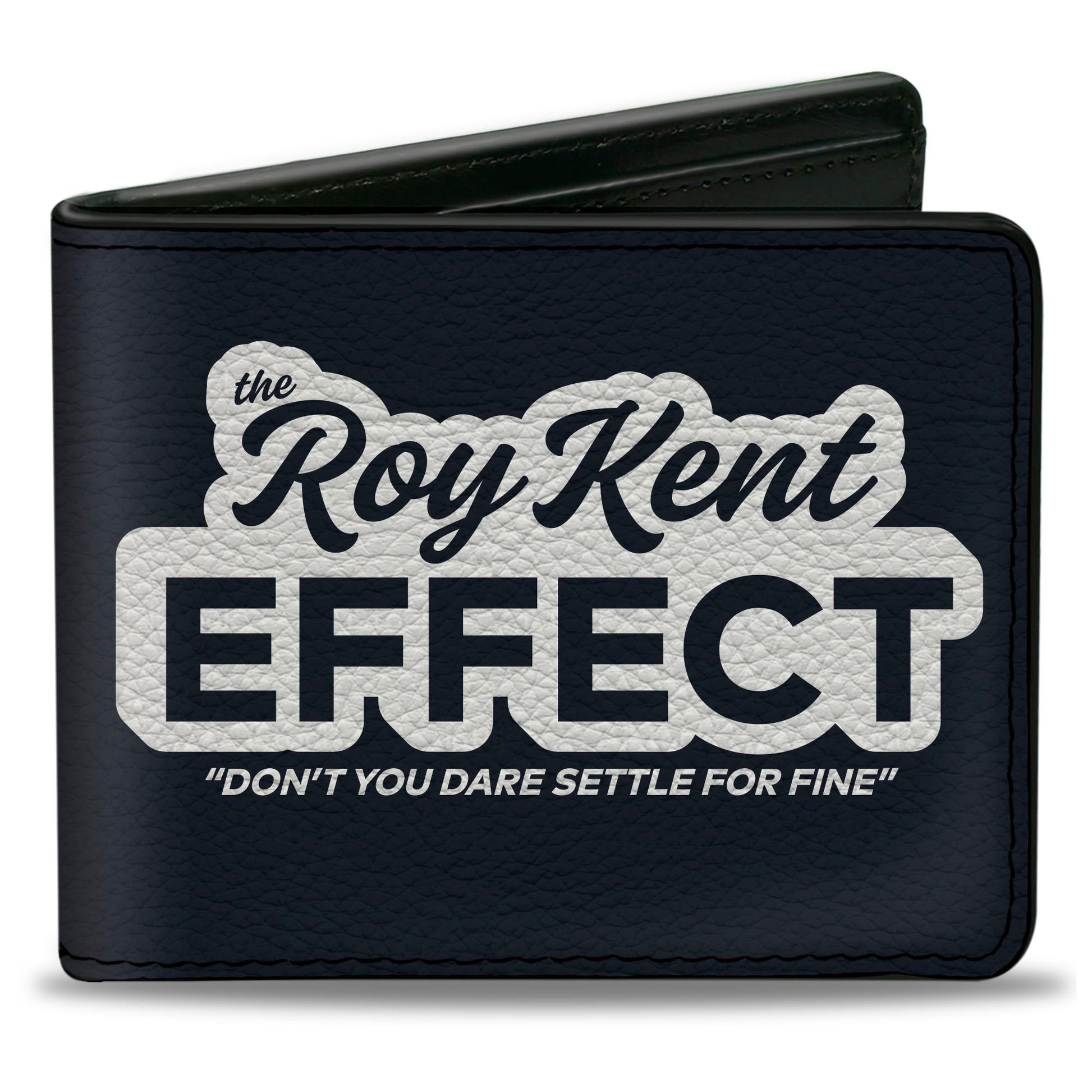 Front view of the black Ted Lasso bi-fold wallet featuring The Roy Kent Effect quote.