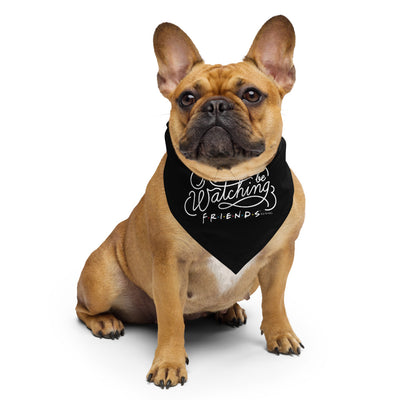 Friends I'd Rather Be Watching Pet Bandana