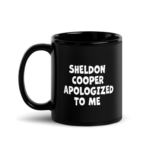 The Big Bang Theory Sheldon Cooper Apologized Black Mug