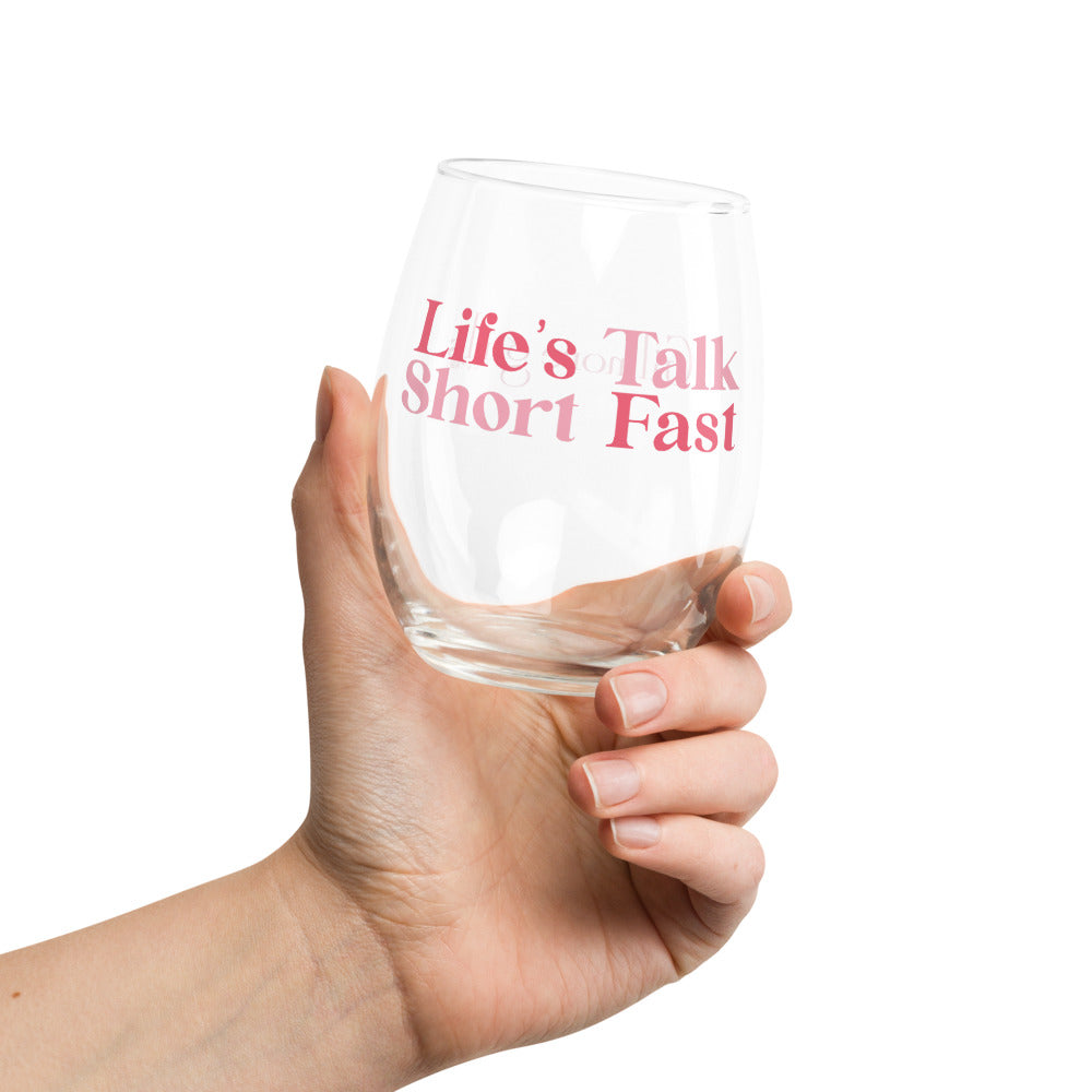 Gilmore Girls Life's Short Talk Fast Stemless Wine Glass
