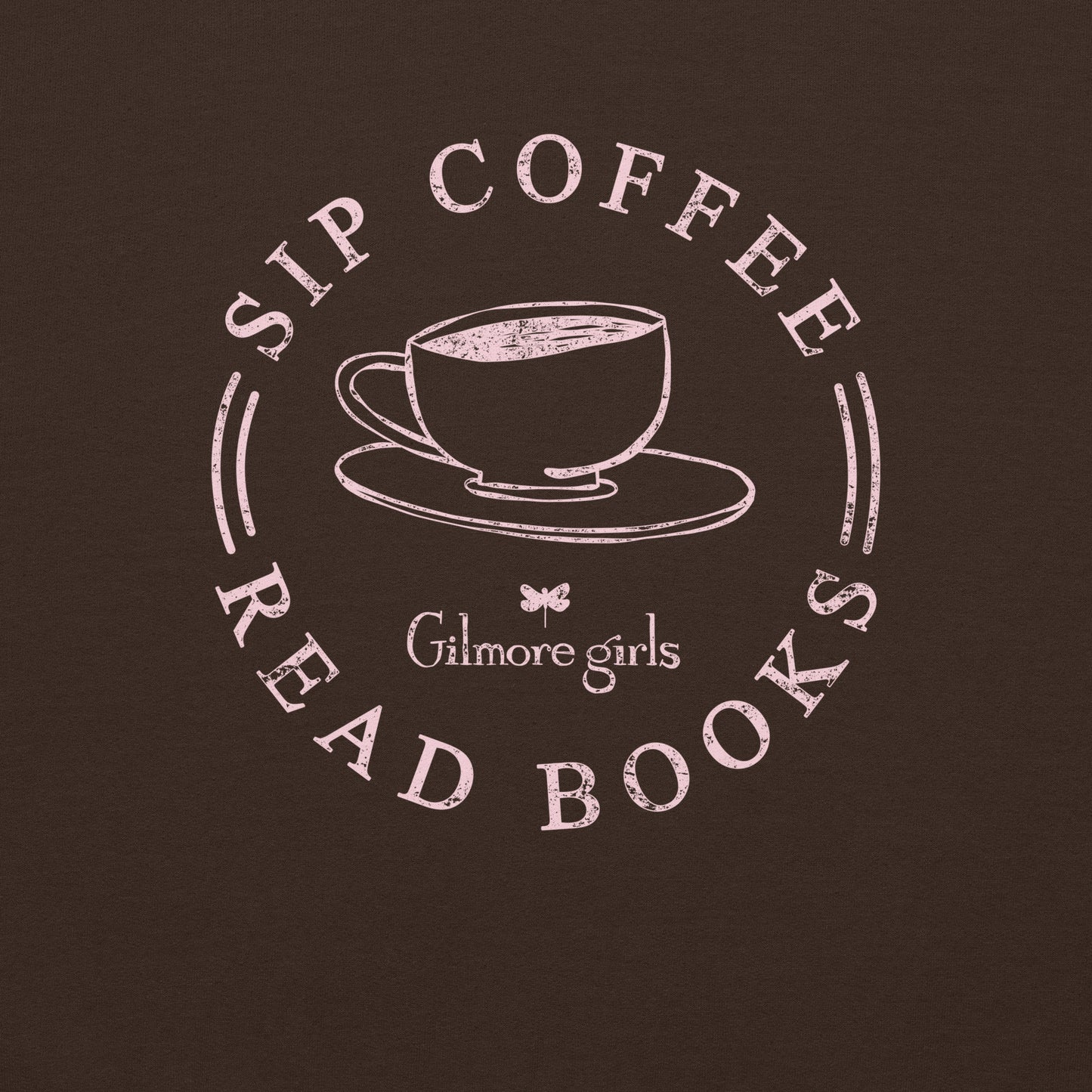 Gilmore Girls Sweatshirt Sip Coffee Read Books
