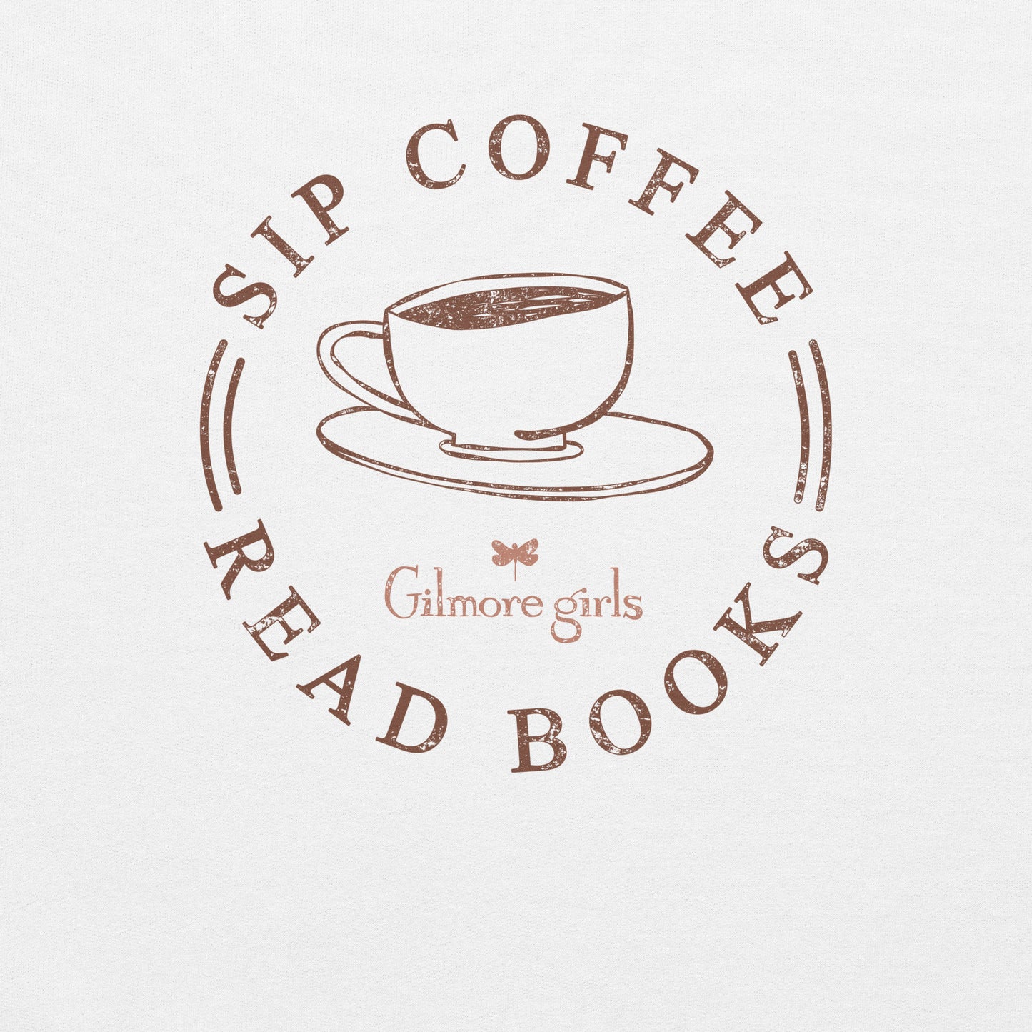 Gilmore Girls Sweatshirt Sip Coffee Read Books