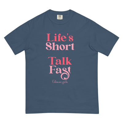 Gilmore Girls Life's Short Talk Fast Comfort Colors T-Shirt