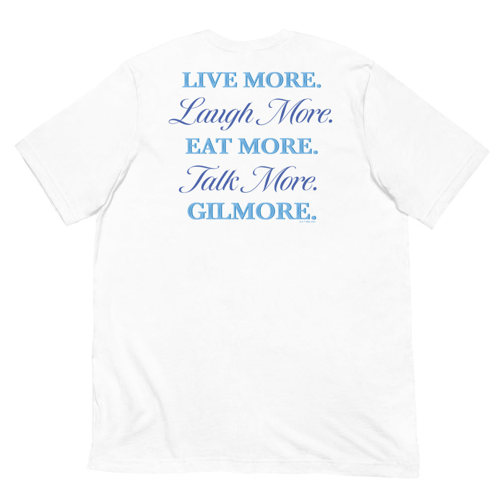 Gilmore Girls Gilmore Girls Live More. Laugh More. Eat More. Talk More. .. T-Shirt White