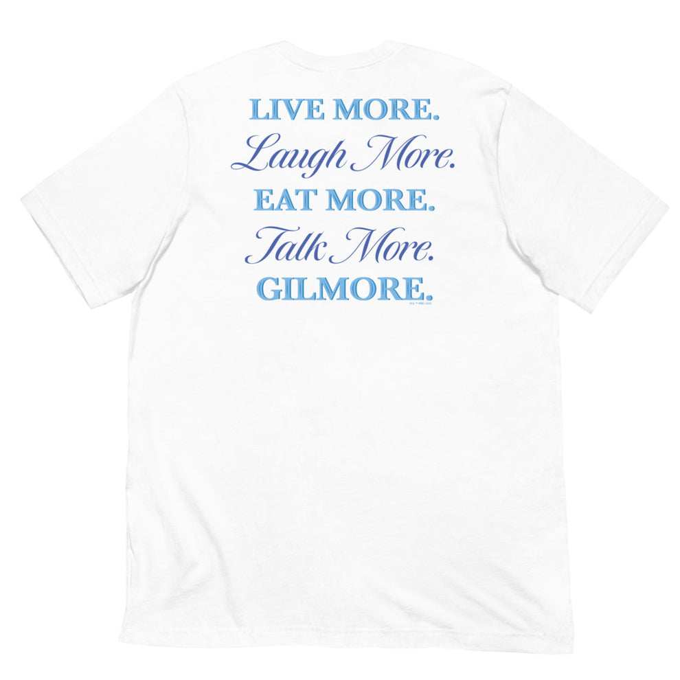 Gilmore Girls Gilmore Girls Live More. Laugh More. Eat More. Talk More. .. T-Shirt White