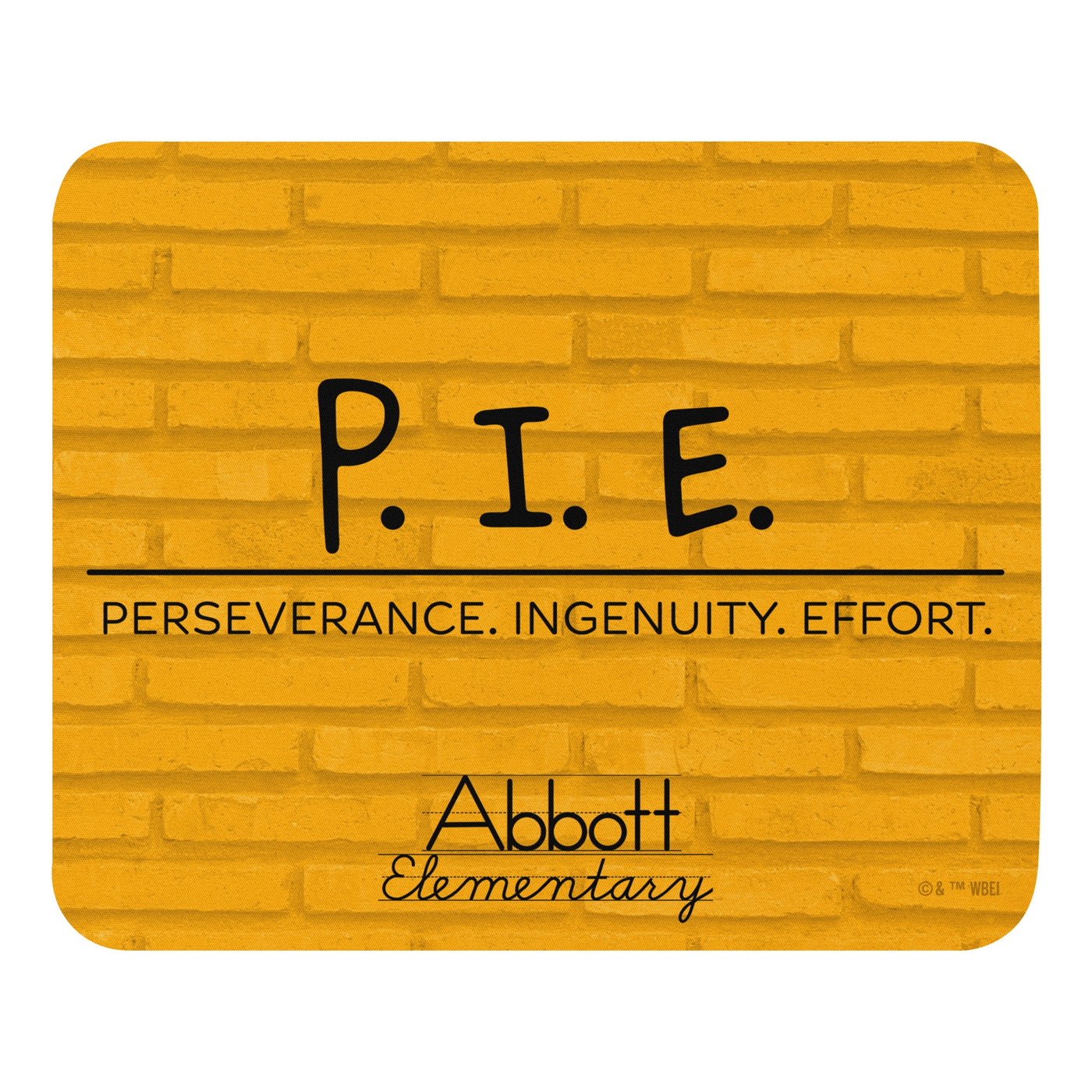 Abbott Elementary Perseverance, Ingenuity, Effort Mousepad