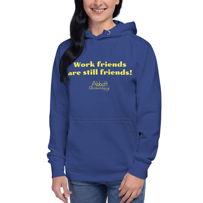 Abbott Elementary Work Friends Are Still Friends Unisex Premium Hoodie