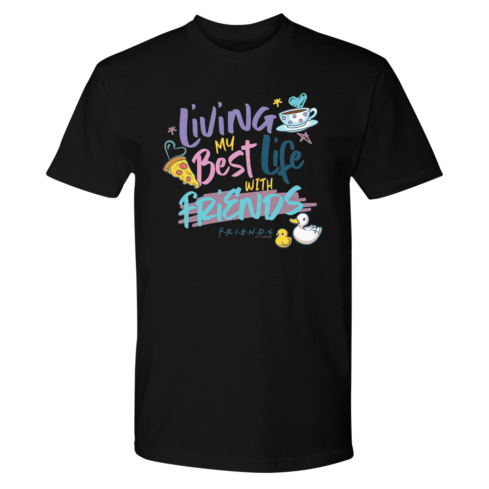 Friends Living My Best Life With Friends Adult Tee