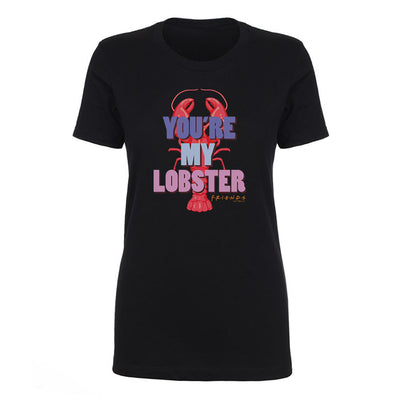 Friends You're My Lobster Women's Short Sleeve T-Shirt