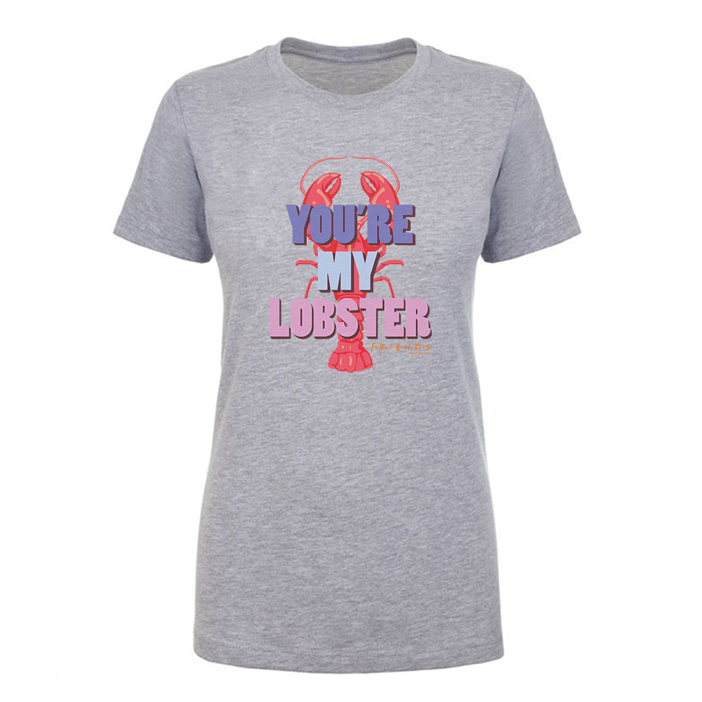 Friends You're My Lobster Women's Short Sleeve T-Shirt