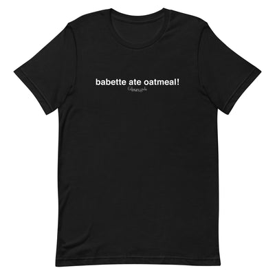 Gilmore Girls "Babette Ate Oatmeal!" Adult T-Shirt