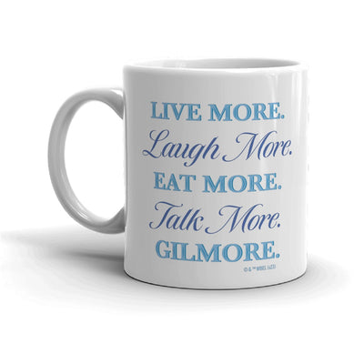 Gilmore Girls Live More. Laugh More. Eat More. Talk More. Gilmore Personalized Mug