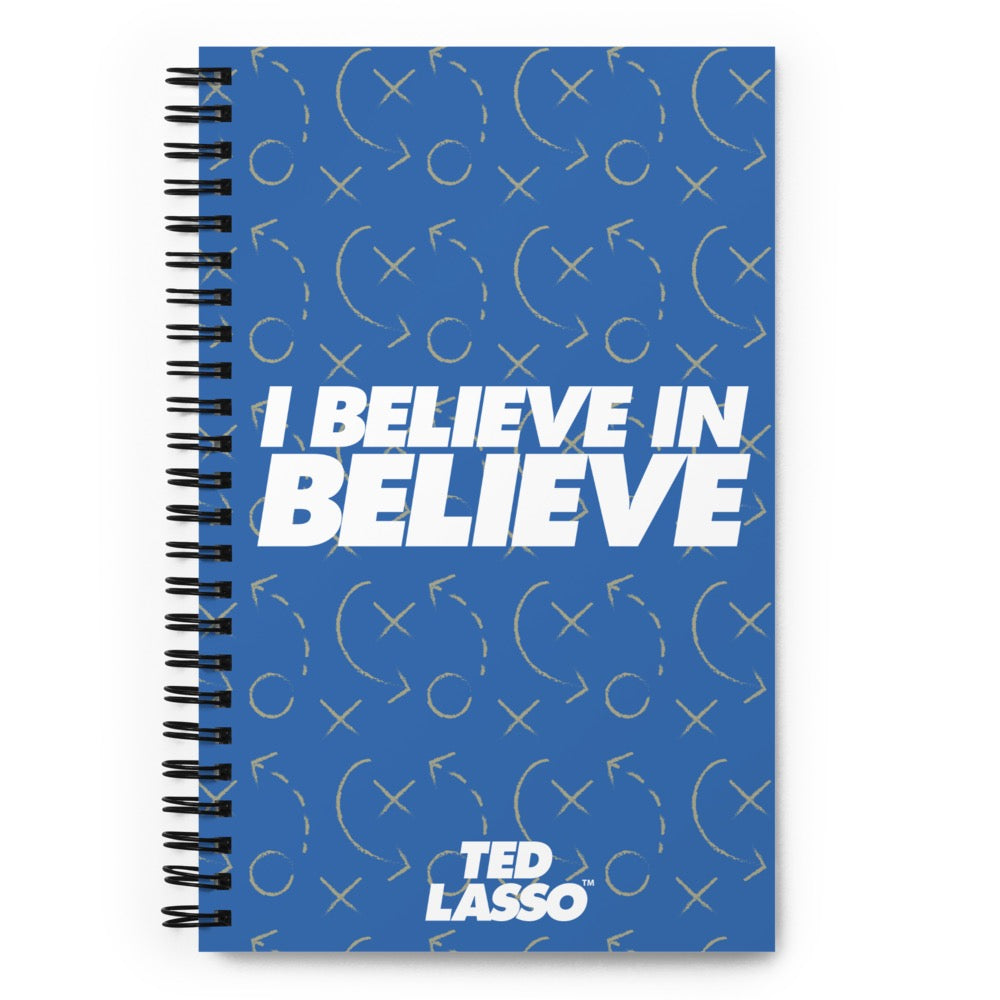 Ted Lasso I Believe in Believe Spiral Notebook
